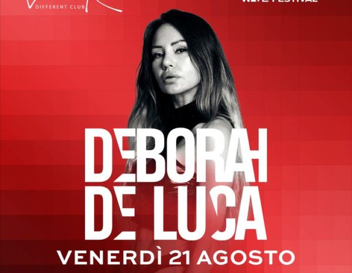 Deborah De Luca - Groove Wave Festival   White Different Club