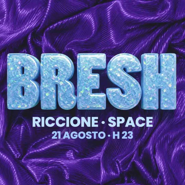 BRESH | Space Riccione