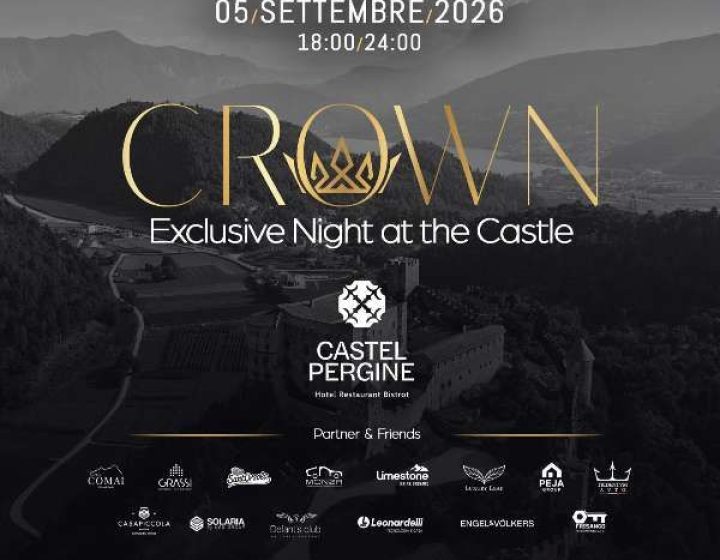 CROWN – Exclusive Night at the Castle   Castel Pergine