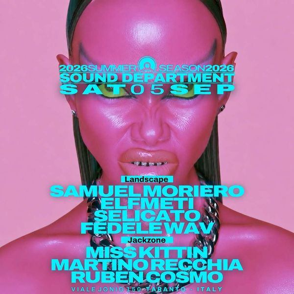 Sound Department 5 Sep w/ Samuel Moriero, Elfmeti and Miss Kittin | SOUND DEPARTMENT