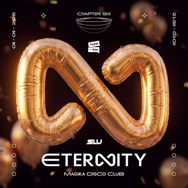 Eternity - Chapter six - Birthday Slu Edition | Magika DiscoClub