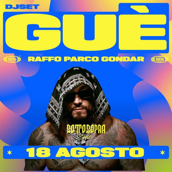 Gue' Dj Set - Sottosopra Fest | Parco Gondar Pineta