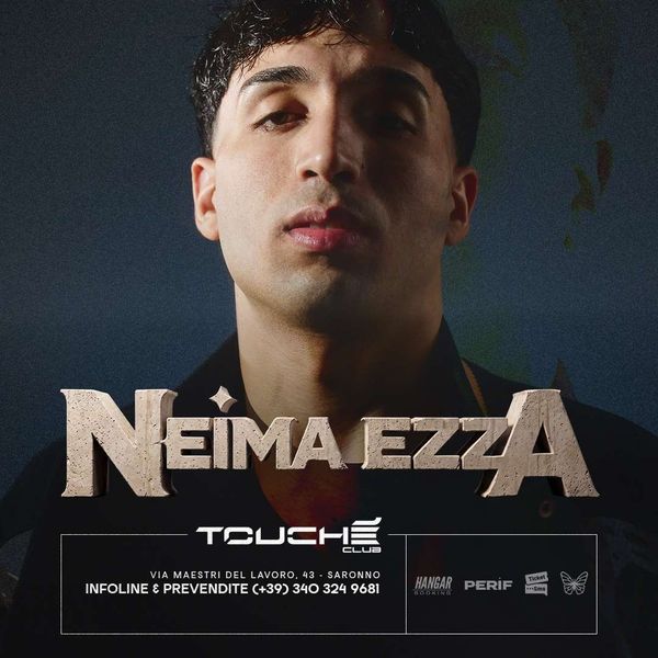 Neima Ezza in Live | Touchè Club