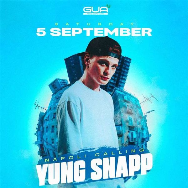 Napoli Calling Yung Snapp | Guà