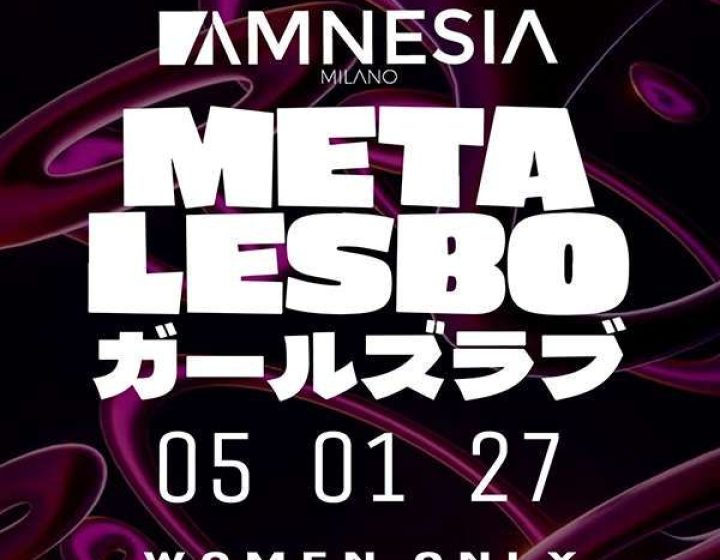 Metalesbo Amnesia Milano
