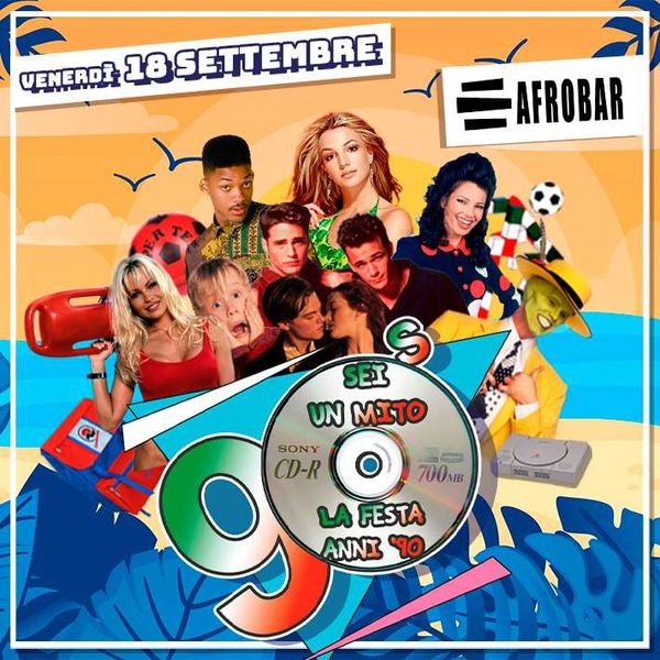 Sei un mito - La Festa anni 90 | Afrobar