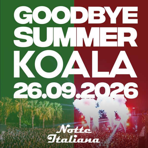 Goodbye Summer + Notte Italiana | Koala