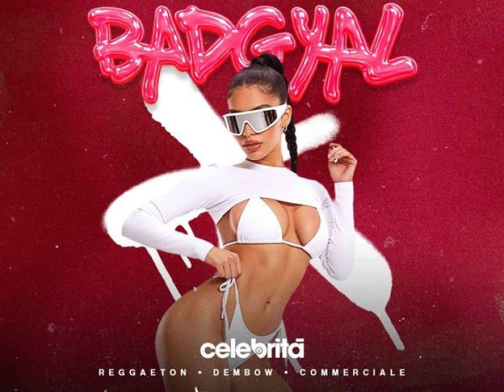 Badgyal - Friday Night Celebrità