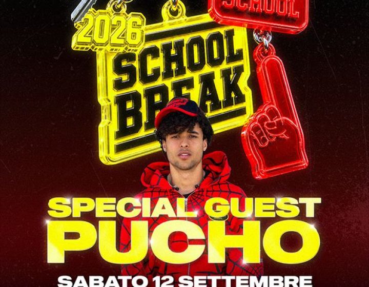 School Break - Special guest PUCHO Live Club.