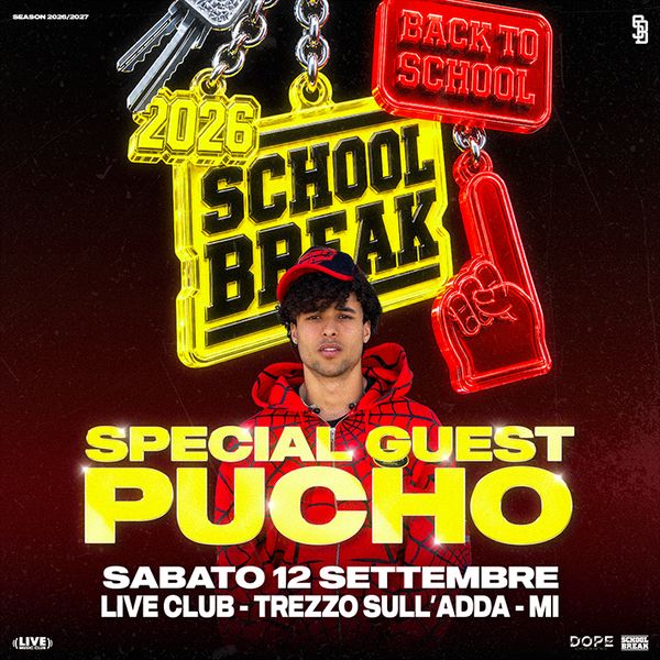 School Break - Special guest PUCHO | Live Club.