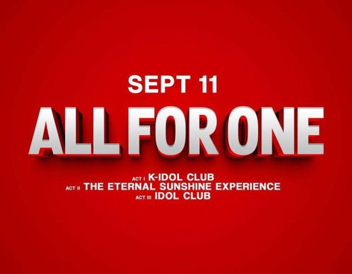 ALL FOR ONE (K-Idol + The Eternal Sunshine Experience + Idol Club) Eur Social Park