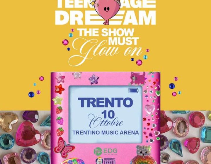Teenage Dream - Trento Trentino Music Arena
