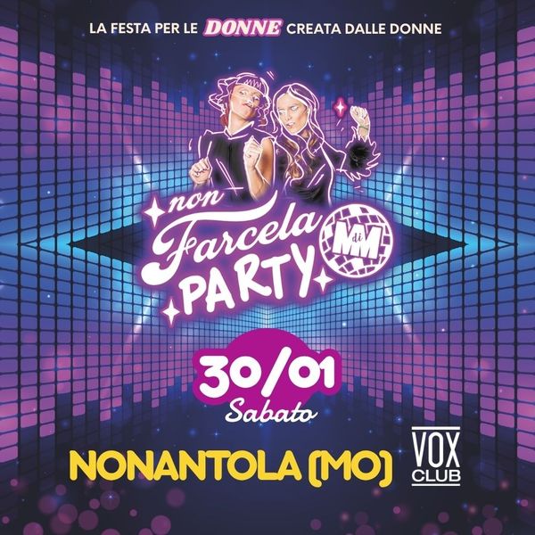 Non Farcela Party | VOX CLUB