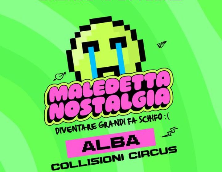 Maledetta Nostalgia   Collisioni Rock Circus