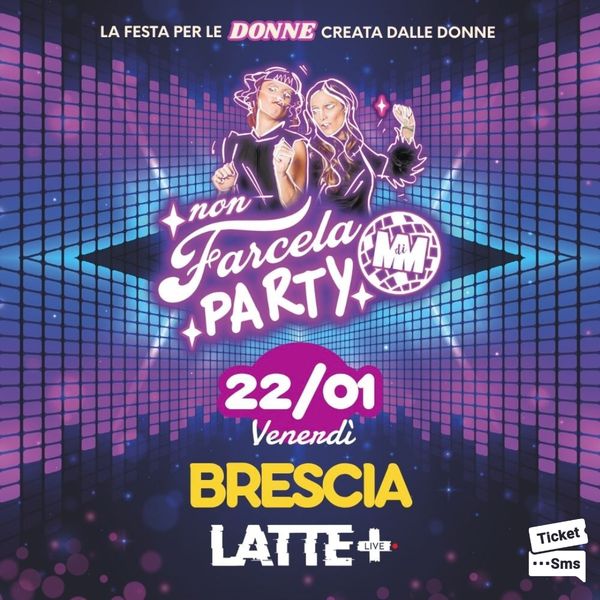 Non Farcela Party | Lattepiù live