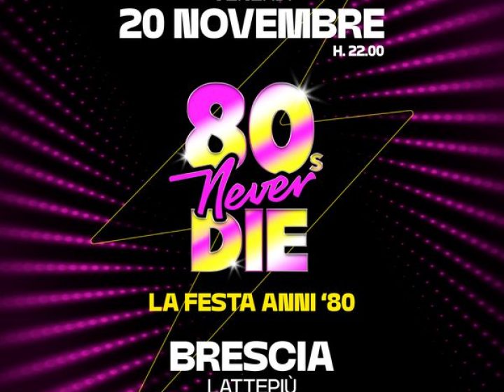 80s Never Die   Lattepiù live