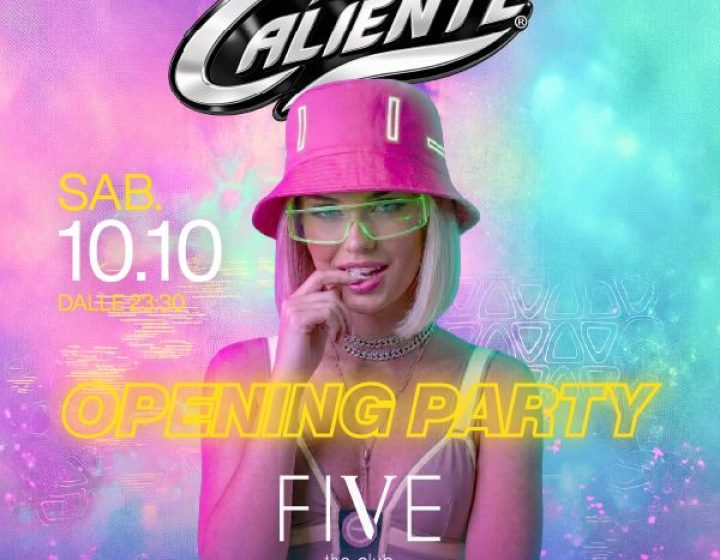 Caliente opening party   FIVE