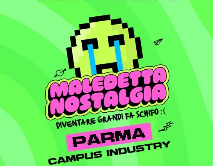 Maledetta Nostalgia   Campus industry