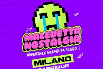 Maledetta Nostalgia | Fabrique Milano