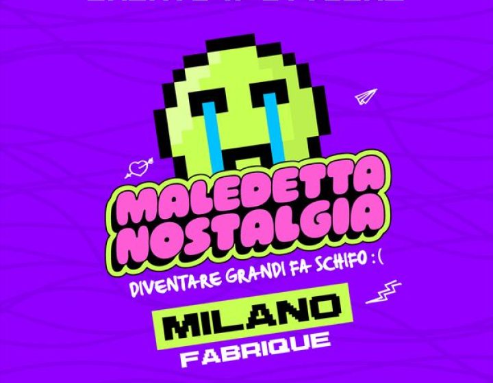 Maledetta Nostalgia   Fabrique Milano