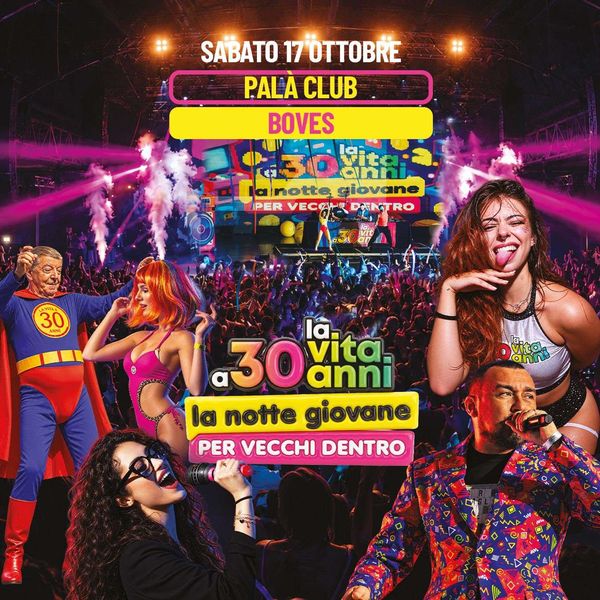 La vita a 30 anni - Pala' Club | Palà