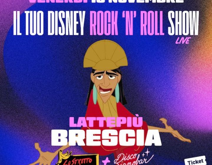 Lo stretto indispensabile - Disney rock 'n' roll show   Lattepiù live