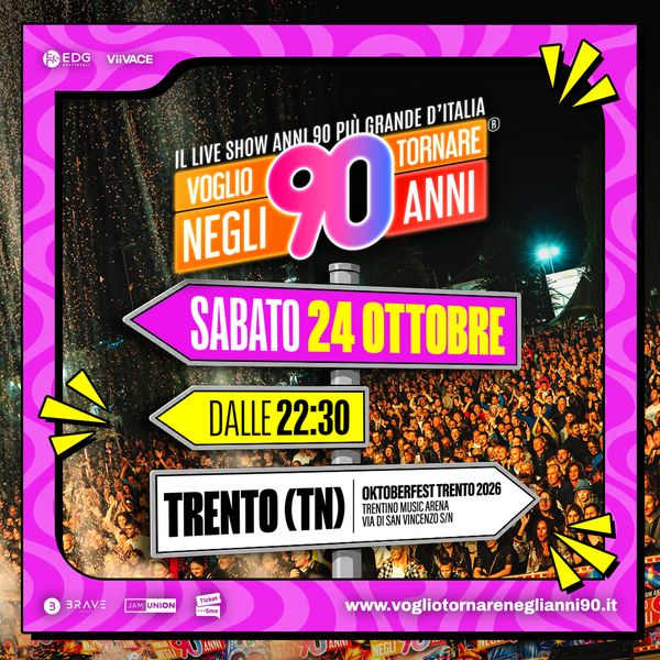 Voglio Tornare Negli Anni 90 - Trento | Trentino Music Arena | Tensostruttura