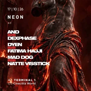 AND b2b DEXPHASE - DYEN b2b FATIMA HAJJI and more. | Terminal 1 c/o Cinecittà World
