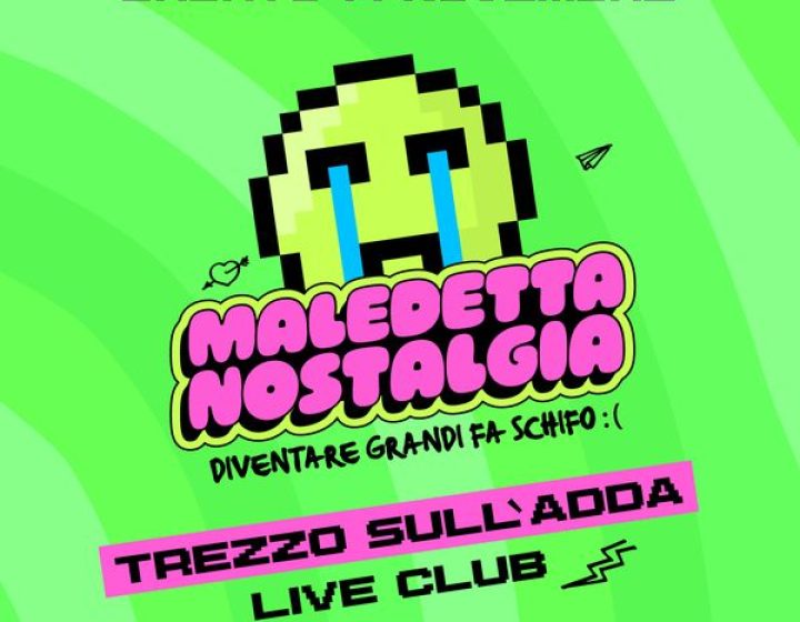 Maledetta Nostalgia   Live Club.