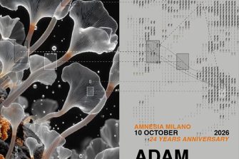 AMNESIA MILANO 24 YEARS ANNIVERSARY w/ ADAM BEYER | Amnesia Milano