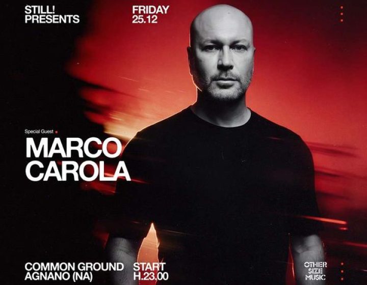 Still Presents Marco Carola   COMMON GROUND