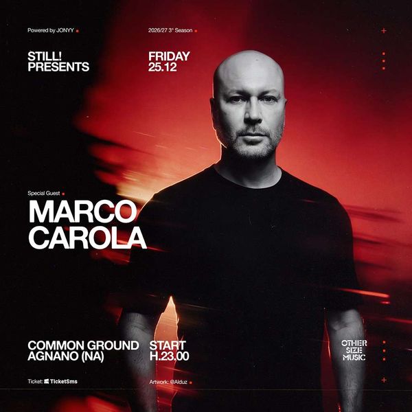 Still Presents Marco Carola | COMMON GROUND