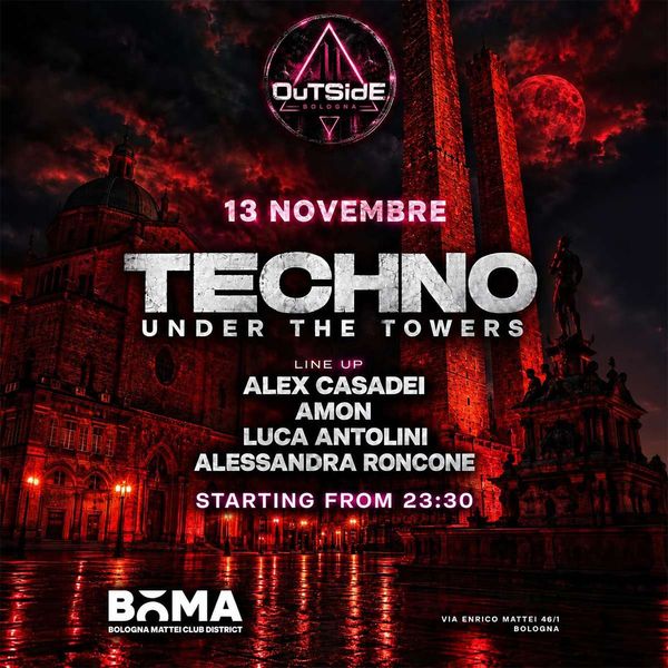 Outside: Techno Under The Towers | BoMa QRoom