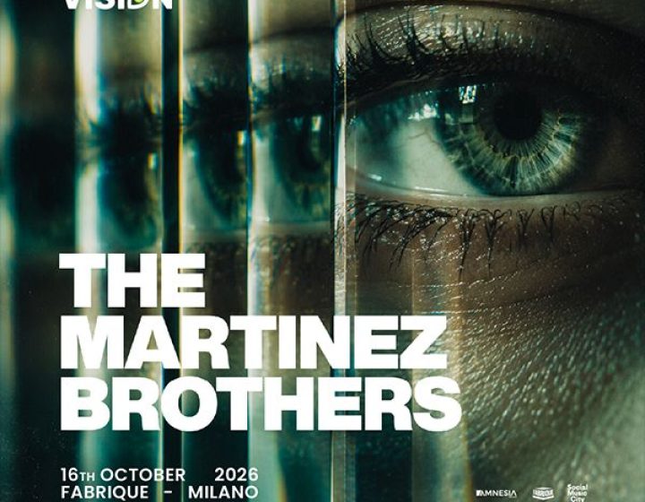VISION w/ The Martinez Brothers   Fabrique Milano