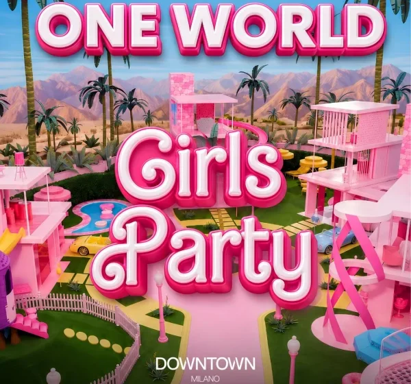 ONE WORLD - GIRL PARTY   Downtown